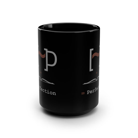 "Perfection" 15 oz. Mug
