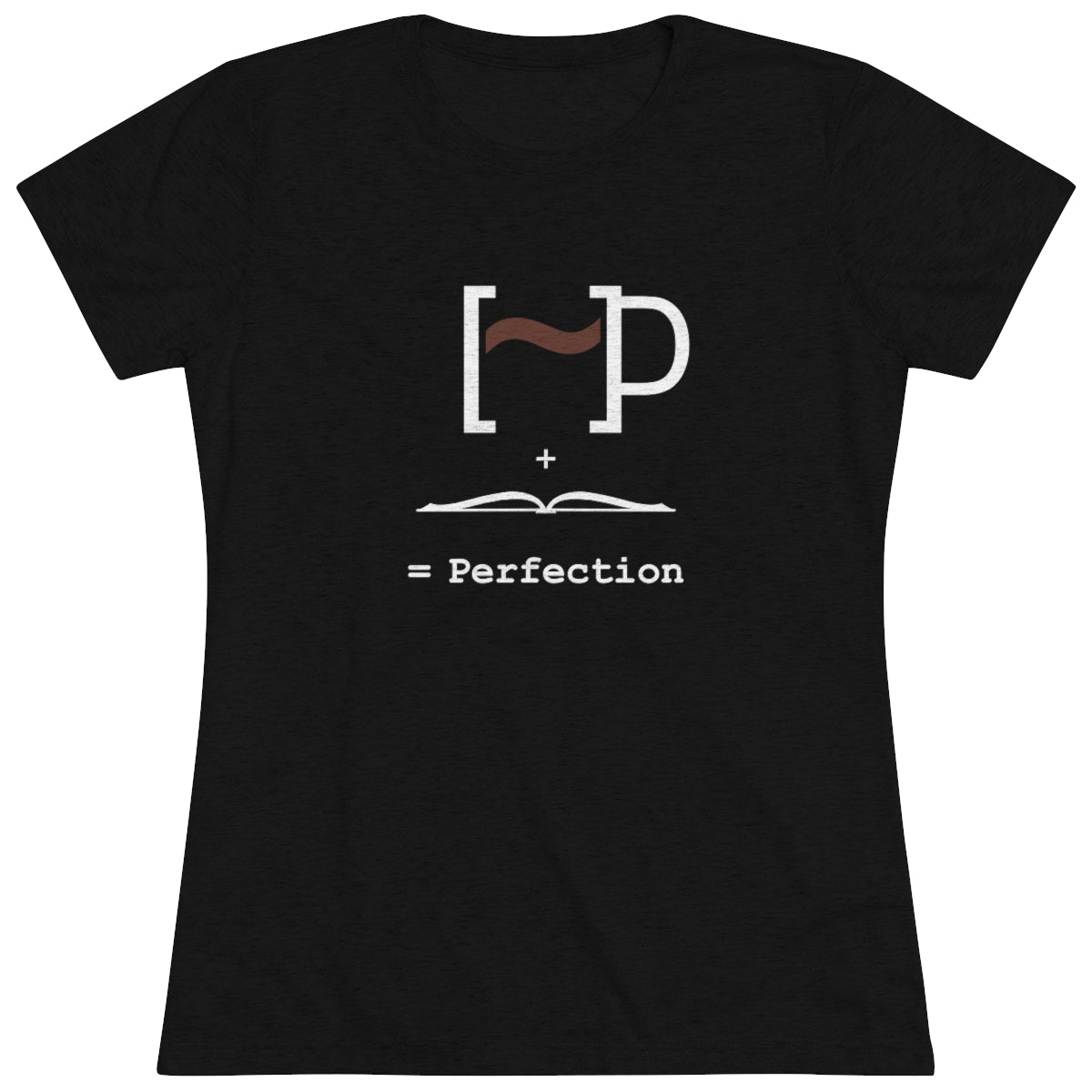 Women's Triblend Tee - Mug Plus Book Equals Perfection